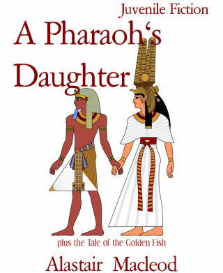 Alastair Macleod: A Pharaoh's Daughter