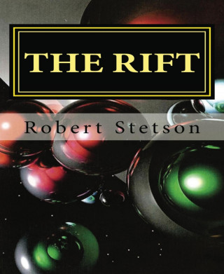 Robert Stetson: THE RIFT