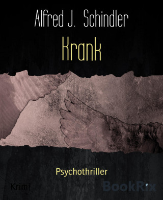 Alfred J. Schindler: Krank
