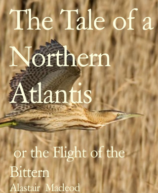 Alastair Macleod: The Tale of a Northern Atlantis