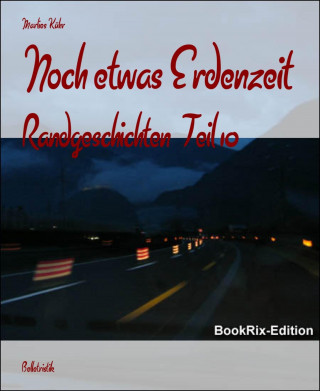 Marlies Kühr: Noch etwas Erdenzeit