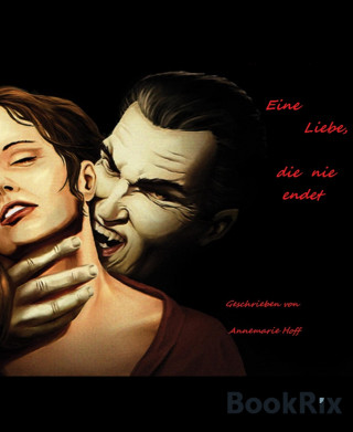 Annemarie Hoff: Eine Liebe, die nie endet