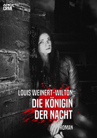 Louis Weinert-Wilton: DIE KÖNIGIN DER NACHT