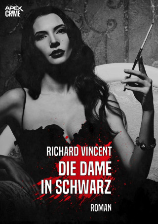 Richard Vincent: DIE DAME IN SCHWARZ