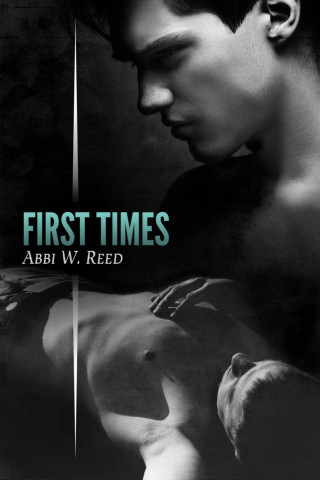 Abbi W. Reed: First Times