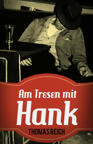 Thomas Reich: Am Tresen mit Hank