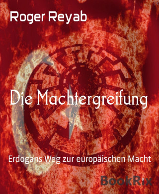 Roger Reyab: Die Machtergreifung