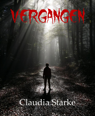 Claudia Starke: Vergangen