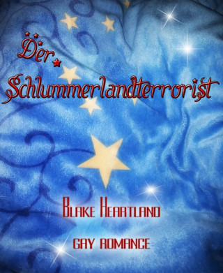 Blake Heartland: Der Schlummerlandterrorist