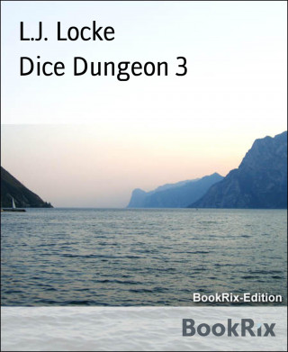L.J. Locke: Dice Dungeon 3
