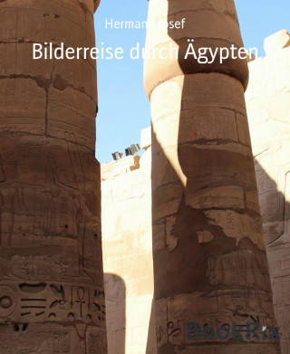 Hermann Josef: Bilderreise durch Ägypten
