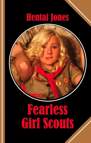 Hentai Jones: Fearless Girl Scouts
