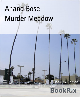 Anand Bose: Murder Meadow