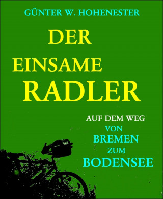Günter W. Hohenester: Der einsame Radler