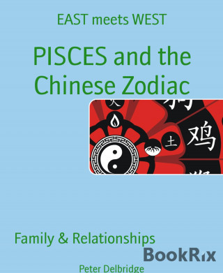 Peter Delbridge: PISCES and the Chinese Zodiac