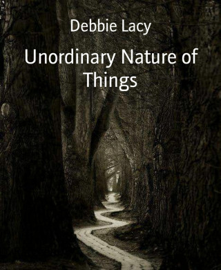 Debbie Lacy: Unordinary Nature of Things