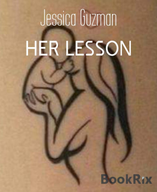Jessica Guzman: HER LESSON