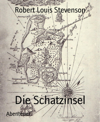 Robert Louis Stevenson: Die Schatzinsel