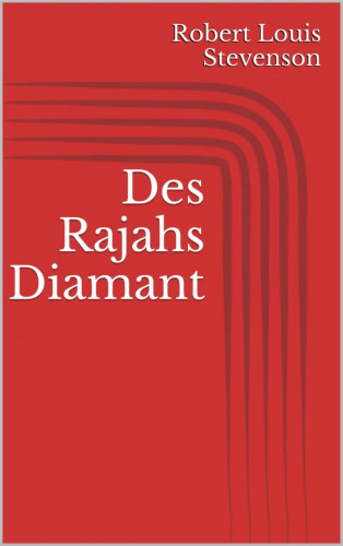 Robert Louis Stevenson: Des Rajahs Diamant