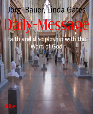 Jörg Bauer, Linda Gates: Daily-Message