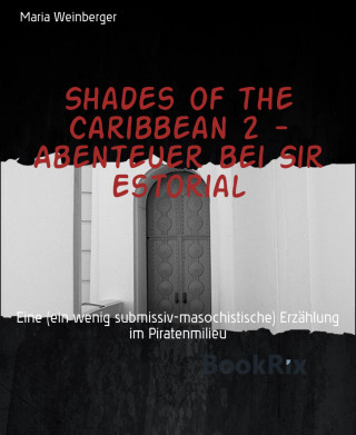 Maria Weinberger: Shades of the Caribbean 2 - Abenteuer bei Sir Estorial
