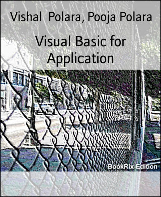 Vishal Polara, Pooja Polara: Visual Basic for Application