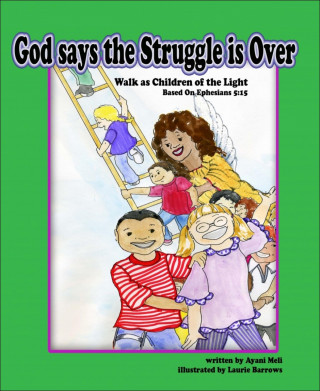Ayani_Meli: God Says the Struggle is Over: