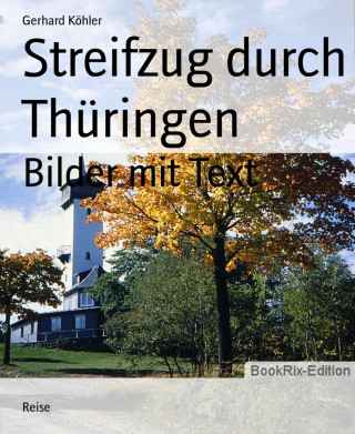 Gerhard Köhler: Streifzug durch Thüringen