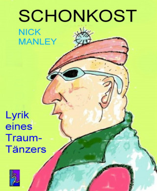 Nick Manley: Schonkost