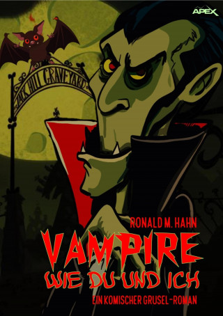 Ronald M. Hahn: VAMPIRE WIE DU UND ICH