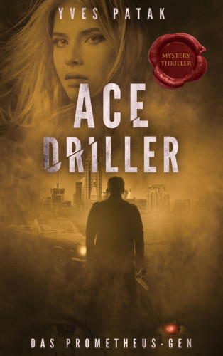 Yves Patak: ACE DRILLER