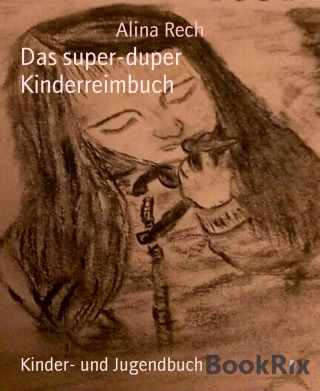 Alina Rech: Das super-duper Kinderreimbuch