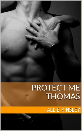 Allie Kinsley: Protect me - Thomas