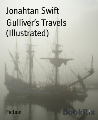 Jonahtan Swift: Gulliver's Travels (Illustrated)