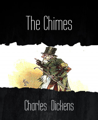 Charles Dickens: The Chimes