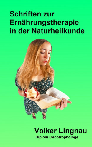 Volker Lingnau: Schriften zur Ernährungstherapie in der Naturheilkunde