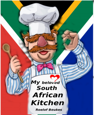 Roelof Beukes: My Beloved South African Kitchen