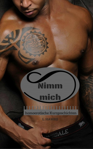 L. Hawke: Nimm mich