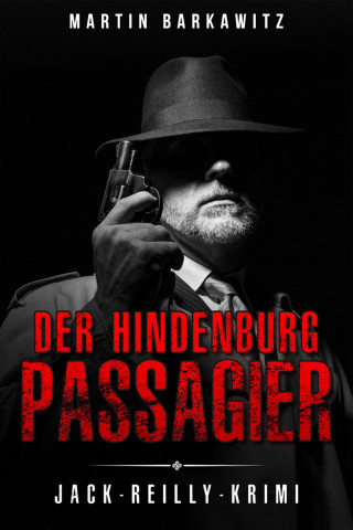 Martin Barkawitz: Der Hindenburg Passagier