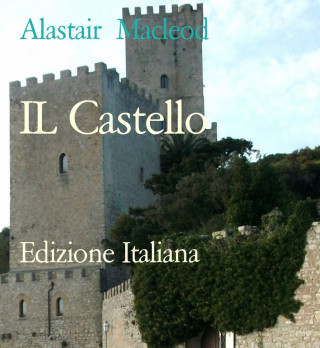 Alastair Macleod: IL Castello