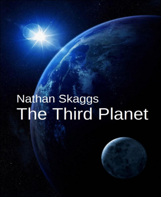 Nathan Skaggs: The Third Planet