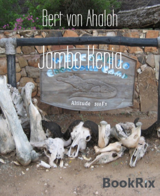 Bert von Ahaloh: Jambo Kenia