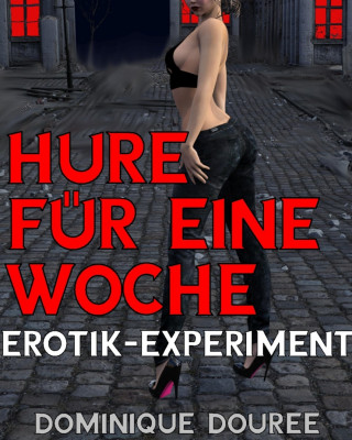 Dominique Douree: Hure für eine Woche
