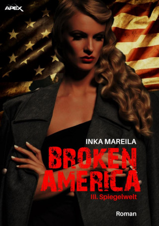 Inka Mareila: BROKEN AMERICA III: SPIEGELWELT