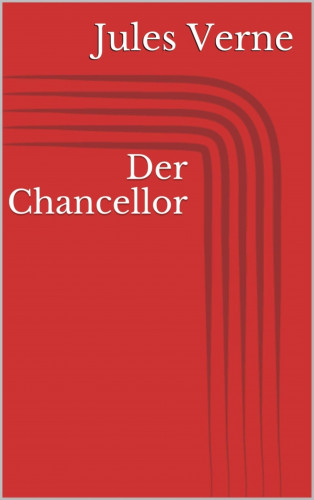 Jules Verne: Der Chancellor