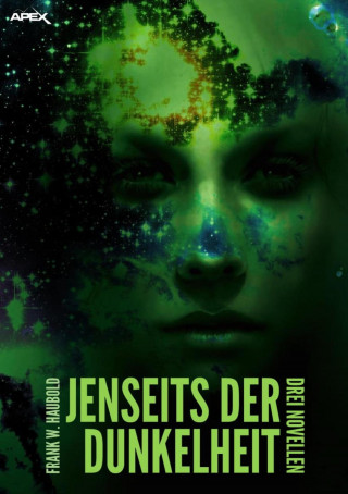 Frank W. Haubold: JENSEITS DER DUNKELHEIT