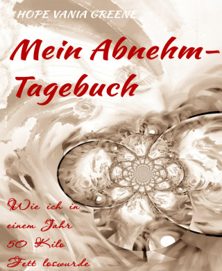 Hope Vania Greene: Mein Abnehm-Tagebuch