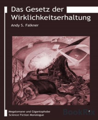 Andy S. Falkner: Das Gesetz der Wirklichkeitserhaltung