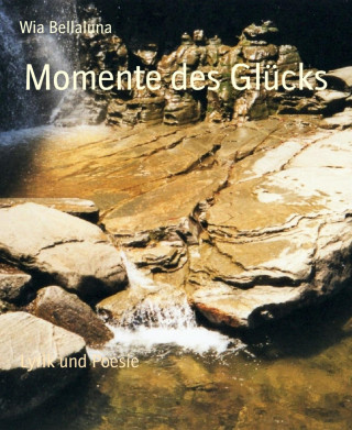 Wia Bellaluna: Momente des Glücks