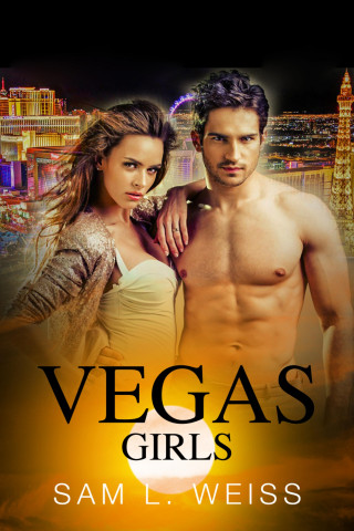 Sam L. Weiss: Vegas Girls